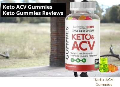 Keto ACV Gummies Ingredients Review